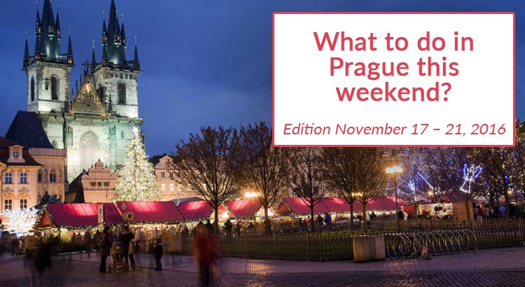 Events in Prague This Weekend (November 17 – 21, 2016)